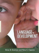 Language Development:Foundations, Processes and Clinical Applications, 2009